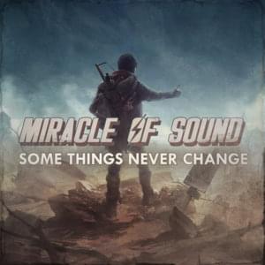 Some Things Never Change - Miracle of Sound