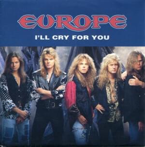 I’ll Cry for You - Europe