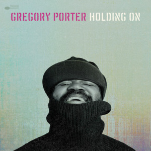 Holding On - Gregory Porter