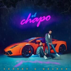 ​el chapo - Canbay & Wolker