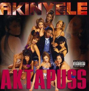 Pussy Makes the World Go Round - Akinyele