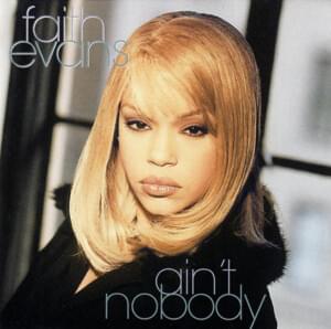 Ain’t Nobody - Faith Evans