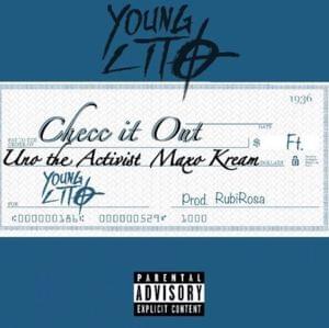 Checc It Out - Young Lito (Ft. Maxo Kream & UnoTheActivist)