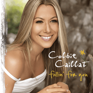 Fallin’ for You - Colbie Caillat