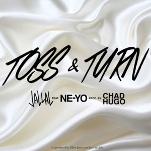 Toss & Turn - Jallal (Ft. Ne-Yo)