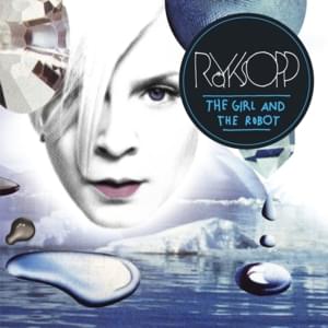 The Girl and the Robot - Joakim Remix - Röyksopp