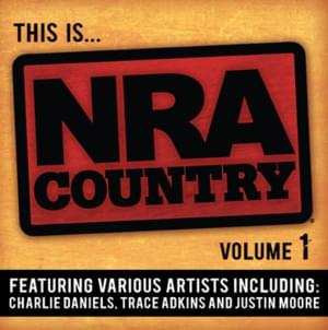 This is NRA Country - Justin Moore