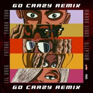 Go Crazy (Remix) - Chris Brown & Young Thug (Ft. Future, Latto & Lil Durk)