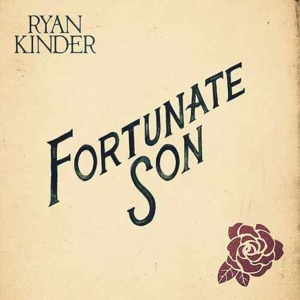 Fortunate Son - Ryan Kinder