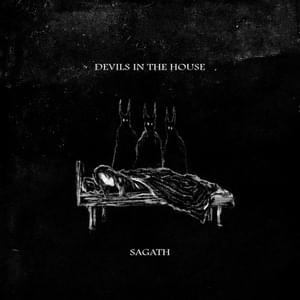 Devils in the house - Sagath