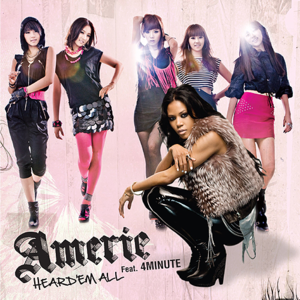 Heard ’Em All (Korean Remix) - Amerie (Ft. 4Minute & Yong Jun Hyung (용준형))