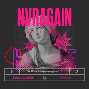 NVR_AGAIN - Quentin Miller (Ft. Keyiara)