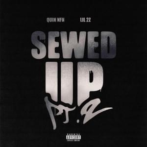 Sewed Up Pt. 2 (Back Again) - Quin NFN & Lil 2z