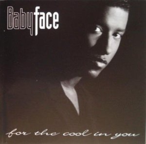 For the Cool in You - Babyface