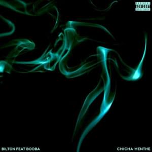 Chicha menthe - Bilton (Ft. Booba)