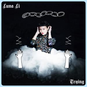 Trying - Luna Li