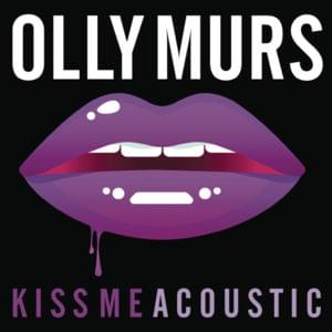 Kiss Me (Acoustic Mix) - Olly Murs