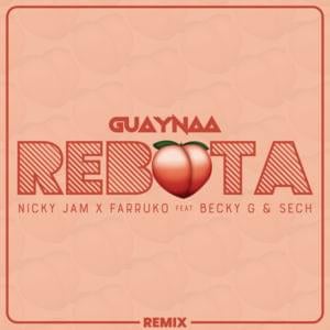 Rebota (Remix) - Guaynaa, Nicky Jam & Farruko (Ft. Becky G & Sech)