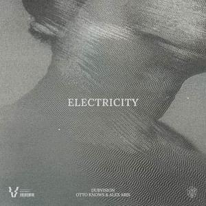 Electricity - Dubvision & Otto Knows (Ft. Alex Aris)