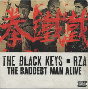 The Baddest Man Alive - RZA (Ft. The Black Keys)