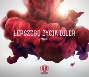 Lepszego życia diler - Paluch