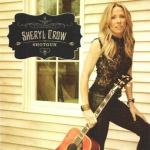 Shotgun - Sheryl Crow