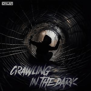 Crawling in the Dark - Onlap