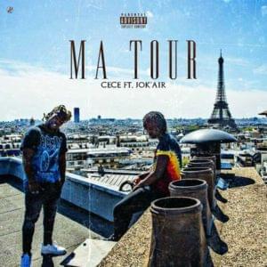 Ma tour - Cece (Rap) (Ft. Jok'Air)