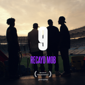 9 - Recayd Mob (Ft. Derek, Dfideliz, JÉ & MC Igu)