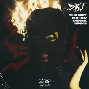 SKI - THE BOY (Ft. Derek, Lucas Spike & MC Igu)