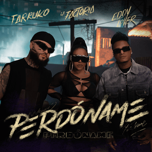 Perdóname - Eddy Lover, Farruko & La Factoría