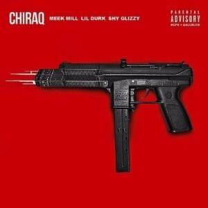 Chiraq - Meek Mill (Ft. Lil Durk & Shy Glizzy)