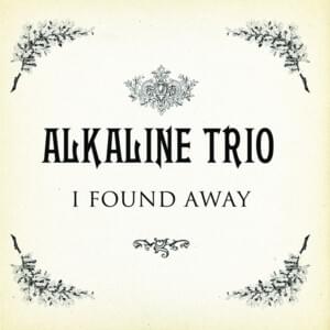 I Found Away - Alkaline Trio