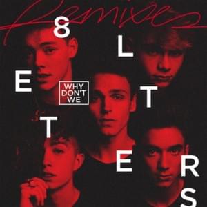 8 Letters (Party Pupils Remix) - Why Don't We (Ft. Party Pupils)