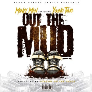 Out the Mud - Money Man (Ft. Young Thug)