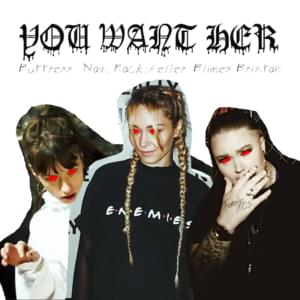 You Want Her - Thrashole (Ft. Blimes, The Buttress & Nova Rockafeller)