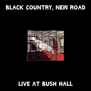 The Boy (Live at Bush Hall) - Black Country, New Road