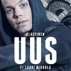 Uus - Elastinen (Ft. Lauri mikkola)