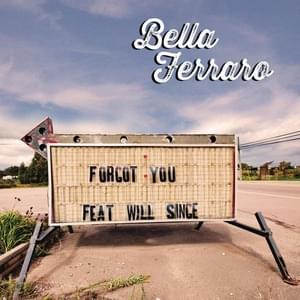 Forgot You - Bella Ferraro (Ft. William Singe)