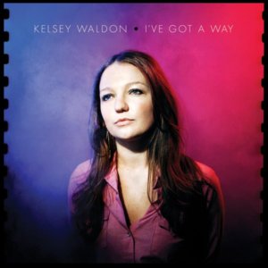 There Must Be Someone - Kelsey Waldon