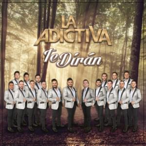 Te Dirán - La Adictiva