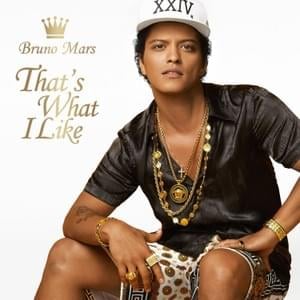 That’s What I Like - Bruno Mars