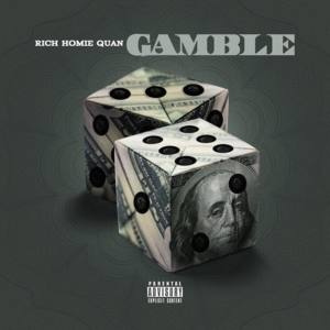 Gamble - Rich Homie Quan