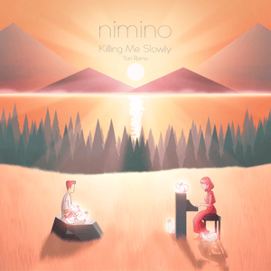 Killing Me Slowly - ​nimino & Tori Romo