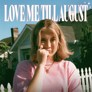 Love Me Till August - Dasha