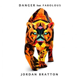 Danger - Jordan Bratton (Ft. Fabolous)