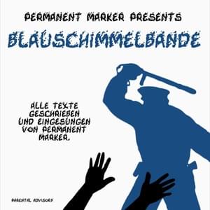 Blauschimmelbande - Permanent Marker