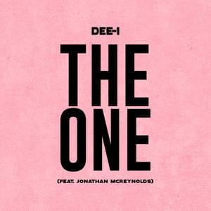 The One - Dee-1 (Ft. Jonathan McReynolds)