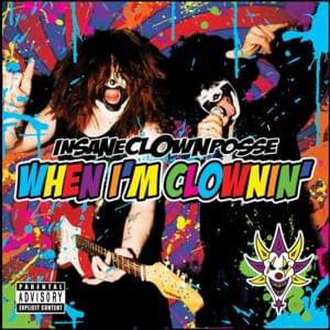 When I’m Clownin’ (Kuma Super Mix) - Insane Clown Posse (Ft. Danny Brown & Kreayshawn)