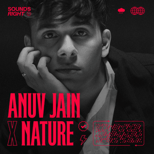 Baarishein - Anuv Jain & NATURE